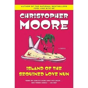 Island of the Sequined Love Nun -- Christopher Moore